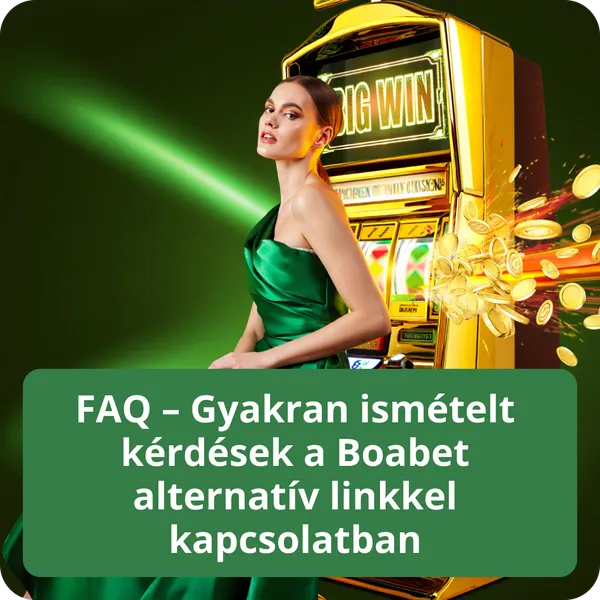 FAQ – Gyakran ismételt kérdések a Boabet alternatív linkkel kapcsolatban
